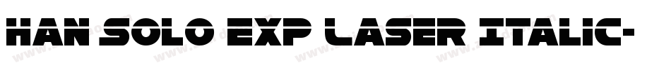 Han Solo Exp Laser Italic字体转换